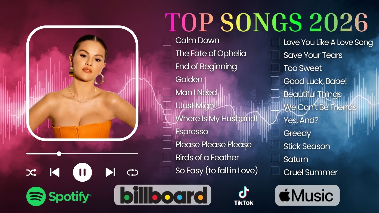 Billboard Pop Songs 2026 🎵 English Songs🎵 Selena Gomez, Taylor Swift, Ella Langley, Bruno Mars