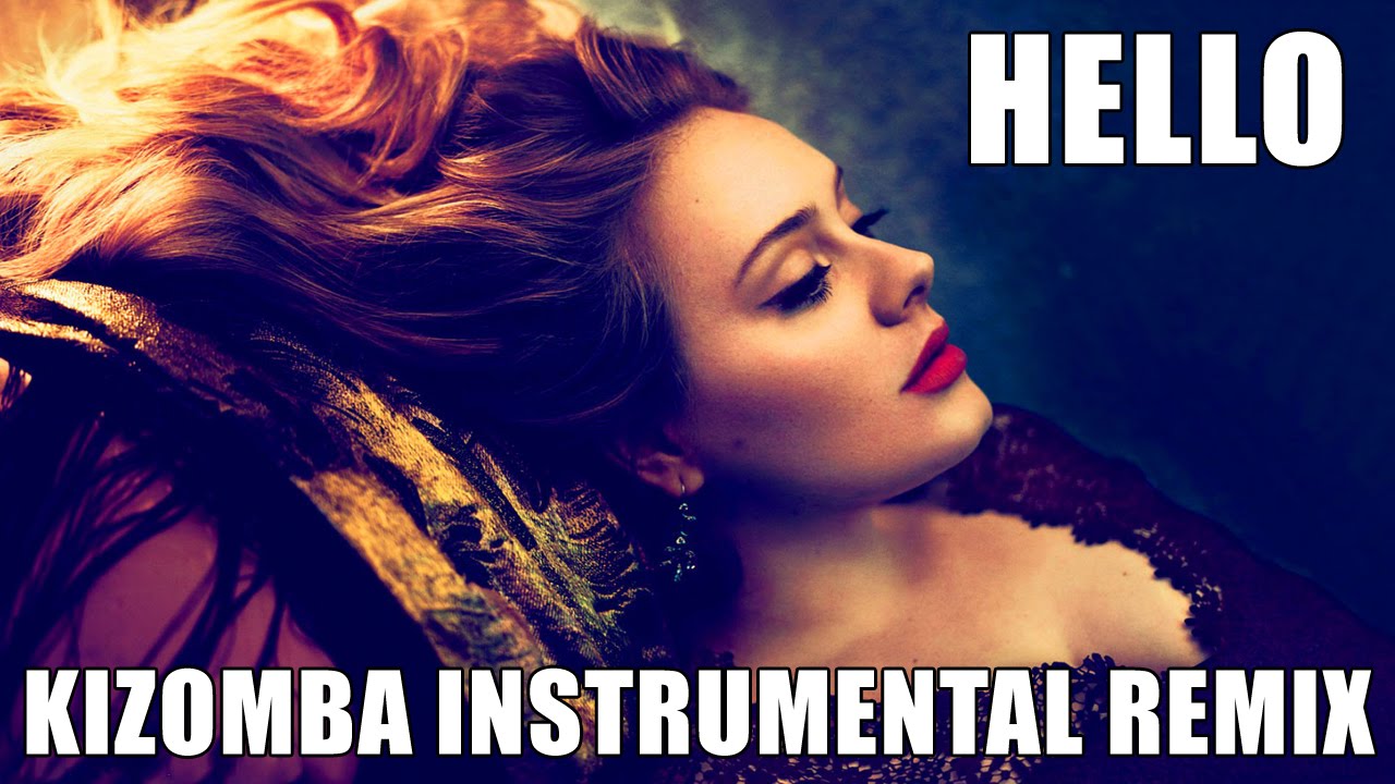 Adele - Hello (Kizomba Instrumental Remix)