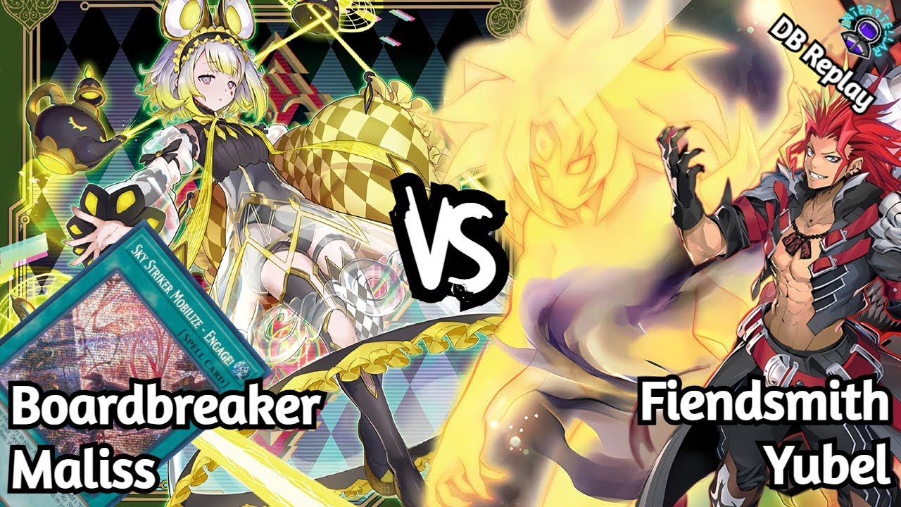 Boardbreaker Maliss vs Fiendsmith Yubel DB Testing