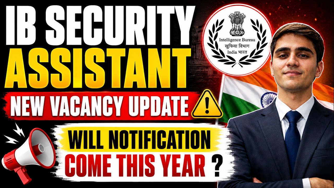 🚨IB Security Assistant 2026 | New Vacancy Update | Will IB SA Notification Come This Year?