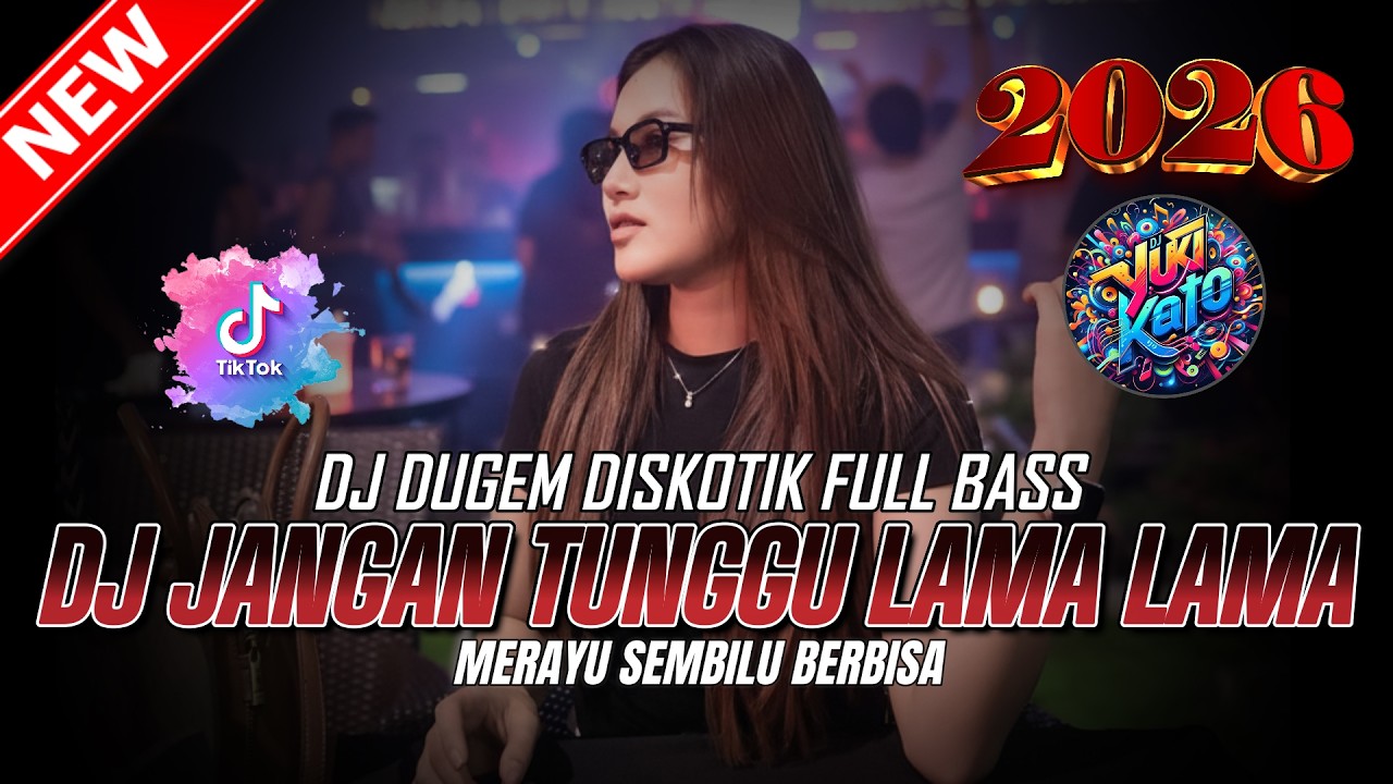 DUGEM DJ REMIX FUNKOT ! DJ JANGAN TUNGGU LAMA LAMA NEW VERSION X MERAYU | DJ REMIX FULL BASS TERBAIK