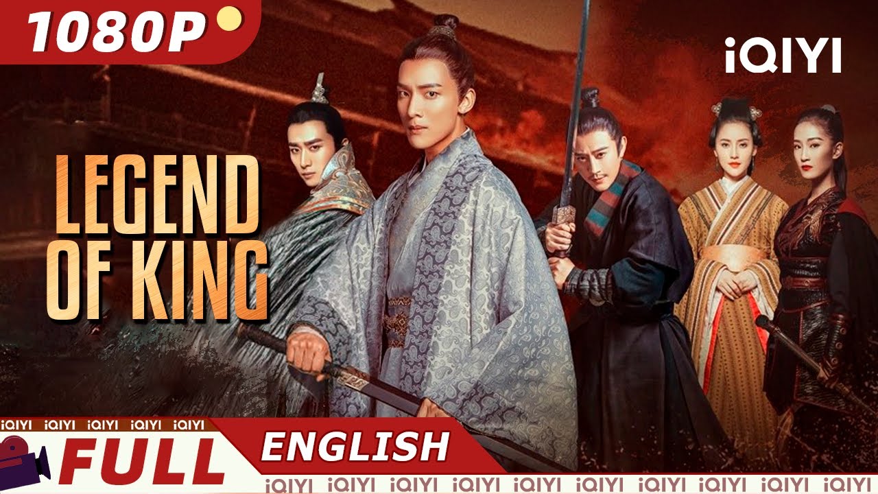 【ENG SUB】Legend of King | Wuxia/Costume Drama | New Chinese Movie | iQIYI Movie English
