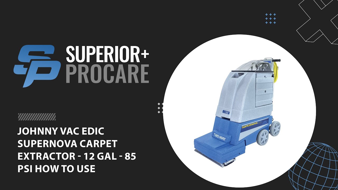 JOHNNY VAC EDIC SUPERNOVA CARPET EXTRACTOR - 12 GAL - 85 PSI - HOW TO USE