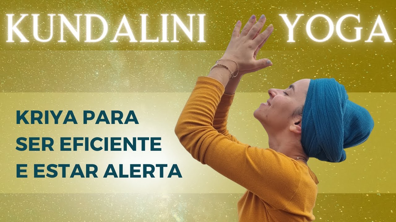 SEJA EFICIENTE NO QUE FAZ - Aula para desempenho e Aten&ccedil;&atilde;o, Sem ficar estressado - Kundalini Yoga