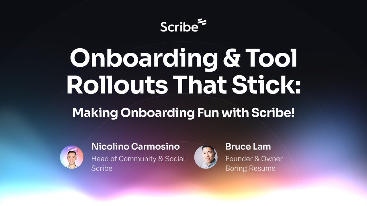 Onboarding & Tool Rollouts That Stick: How Scribe Makes Onboarding Fun | Live Scribe Webinar 🍿