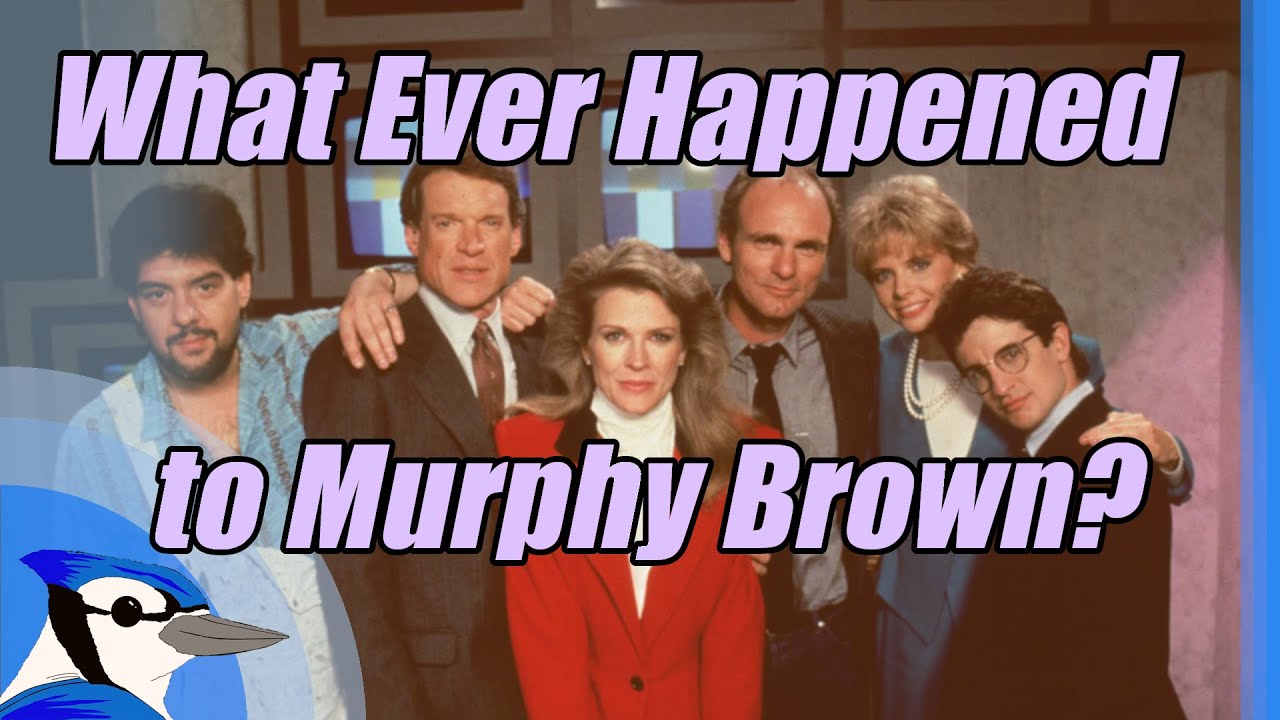 What Ever Happened To Murphy Brown?