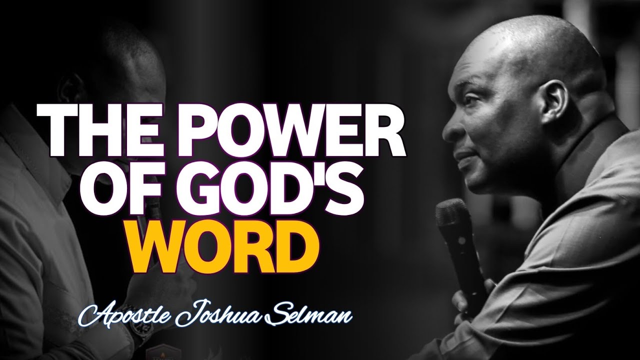 THE POWER OF GOD'S WORD||APOSTLE JOSHUA SELMAN #prayer #faith #selman
