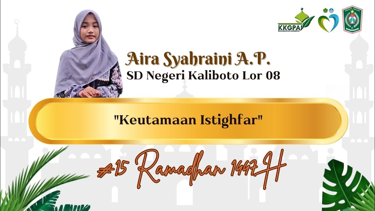 HARI KE-15 | MANIS RAMADHAN 1447 H | Keutamaan Istighfar | Kultum Siswa SD