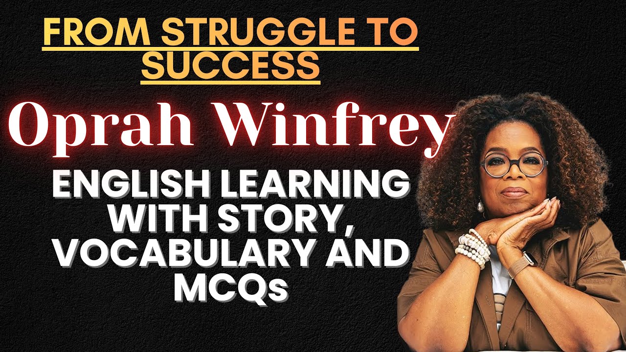 Oprah Winfrey | From Struggle to Success | Shadowing with Vocabulary & Quiz