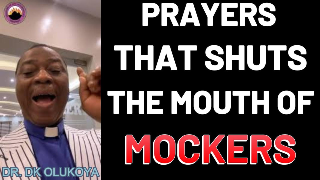 Prayers that shuts the mouth of mockers || DR. DK OLUKOYA