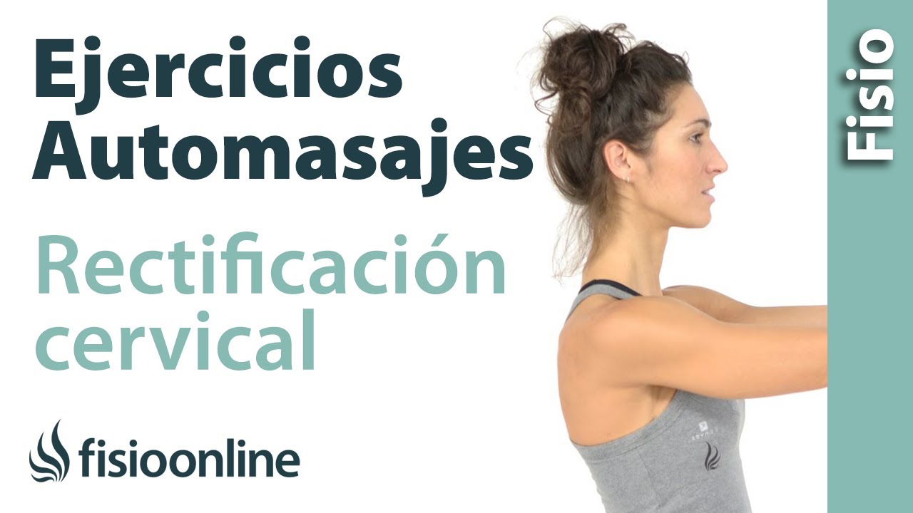 Rectificación cervical - Ejercicios, automasajes y estiramientos para aliviar el dolor