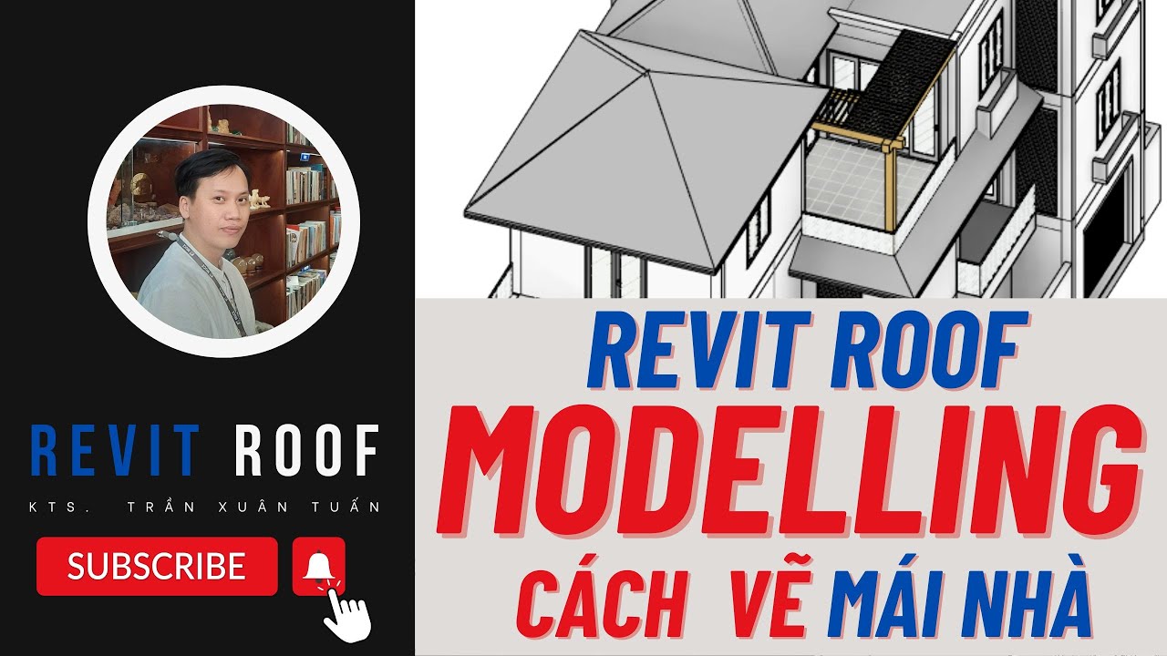 Revit 2023-Bài 3.3- Vẽ mái nhà (Revit Roof) cơ bản