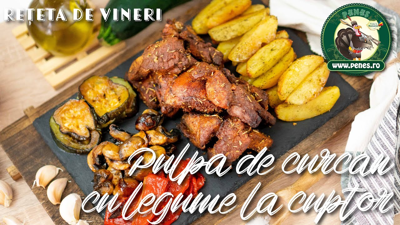 Rețeta de vineri | Pulpă de curcan cu legume la cuptor | Peneș Curcanul