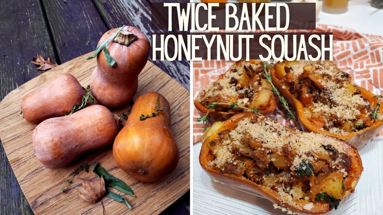 The Most Underrated Squash | Twice Baked HONEYNUT SQUASH