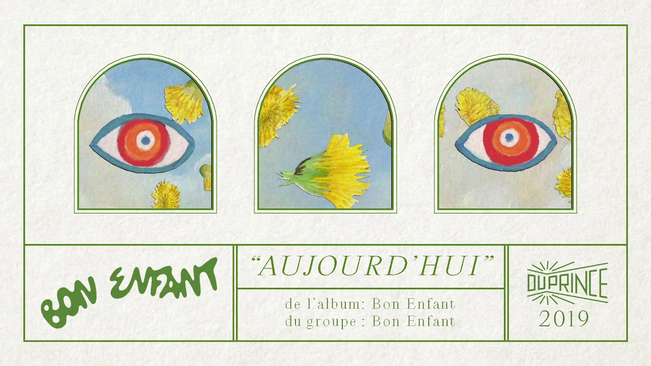 Bon Enfant - Aujourd'hui