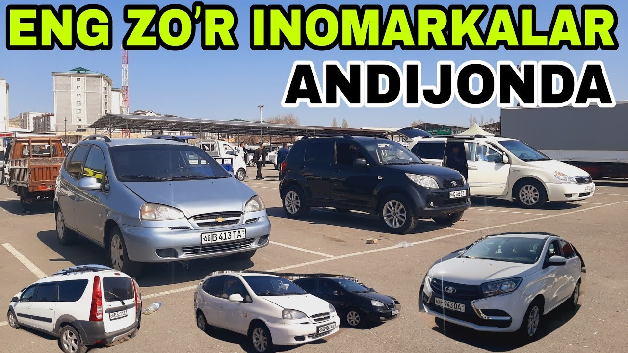 18 MART ANDIJON MASHINA BOZORIDA TAKUMA JAK LADA VESTA KRO'SS INOMARKALAR