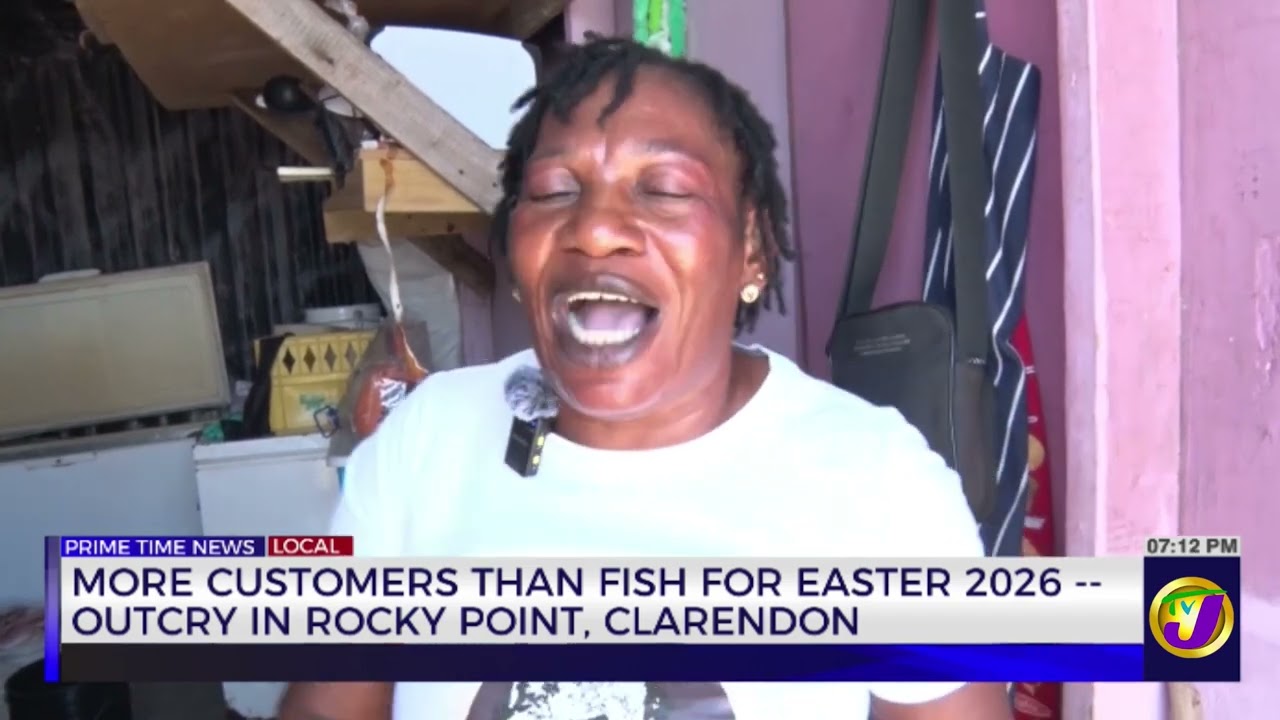 More Customers than Fish For Easter 2026, Outcry In Rocky Point Clarendon   | TVJ News