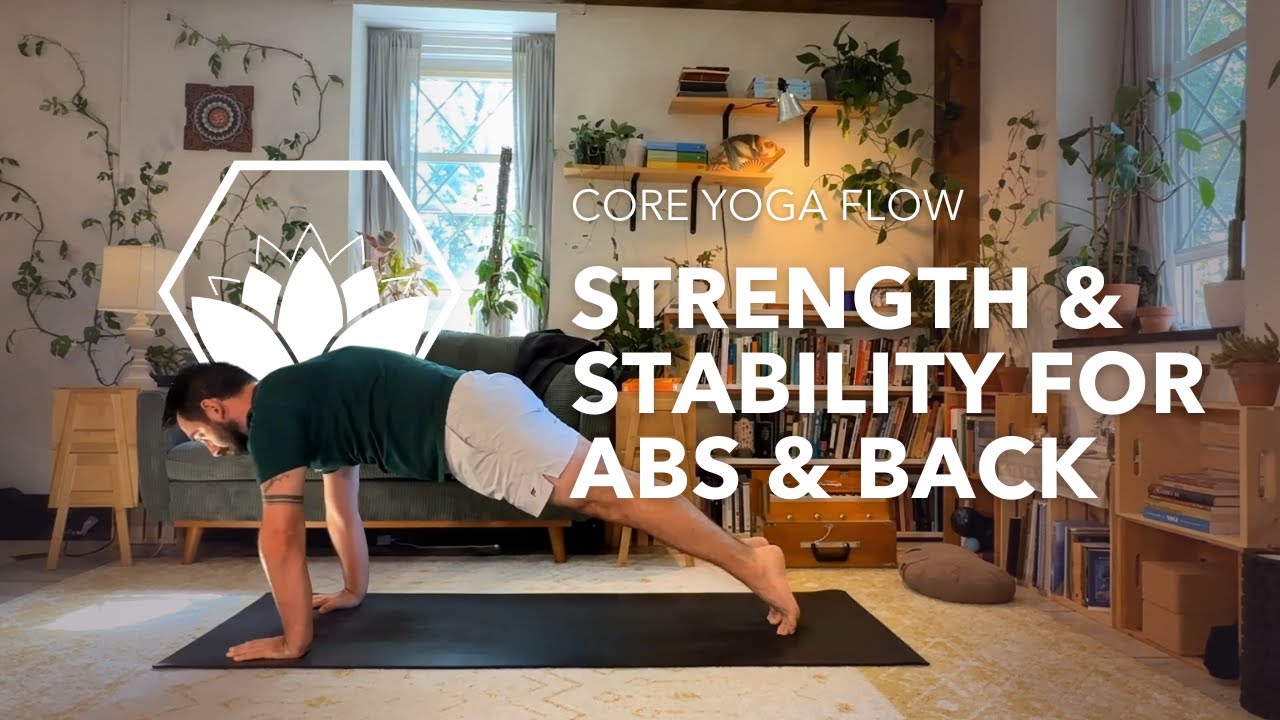 Core Yoga Flow | Strength & Stability for Abs & Back