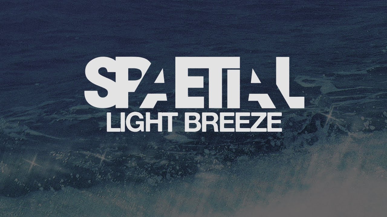 SPAETIAL - Light Breeze (Original Mix)
