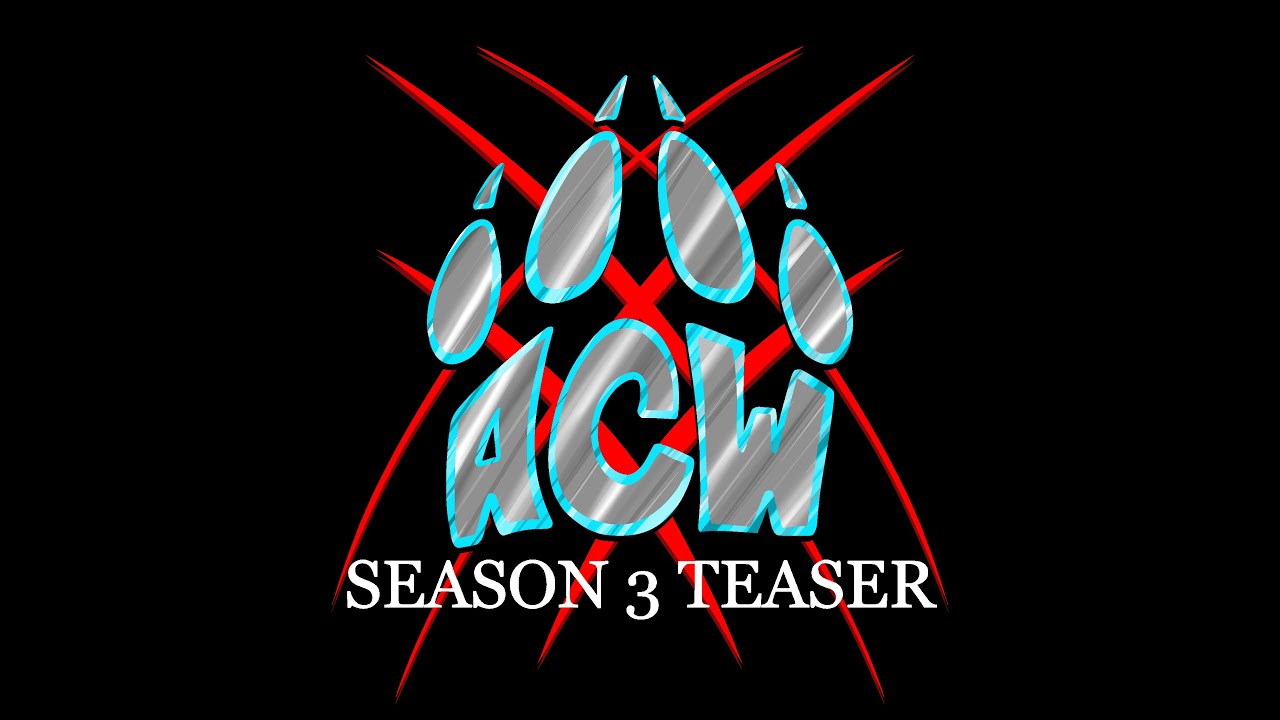 ACW Season 3 TEASER (NEW THEME)