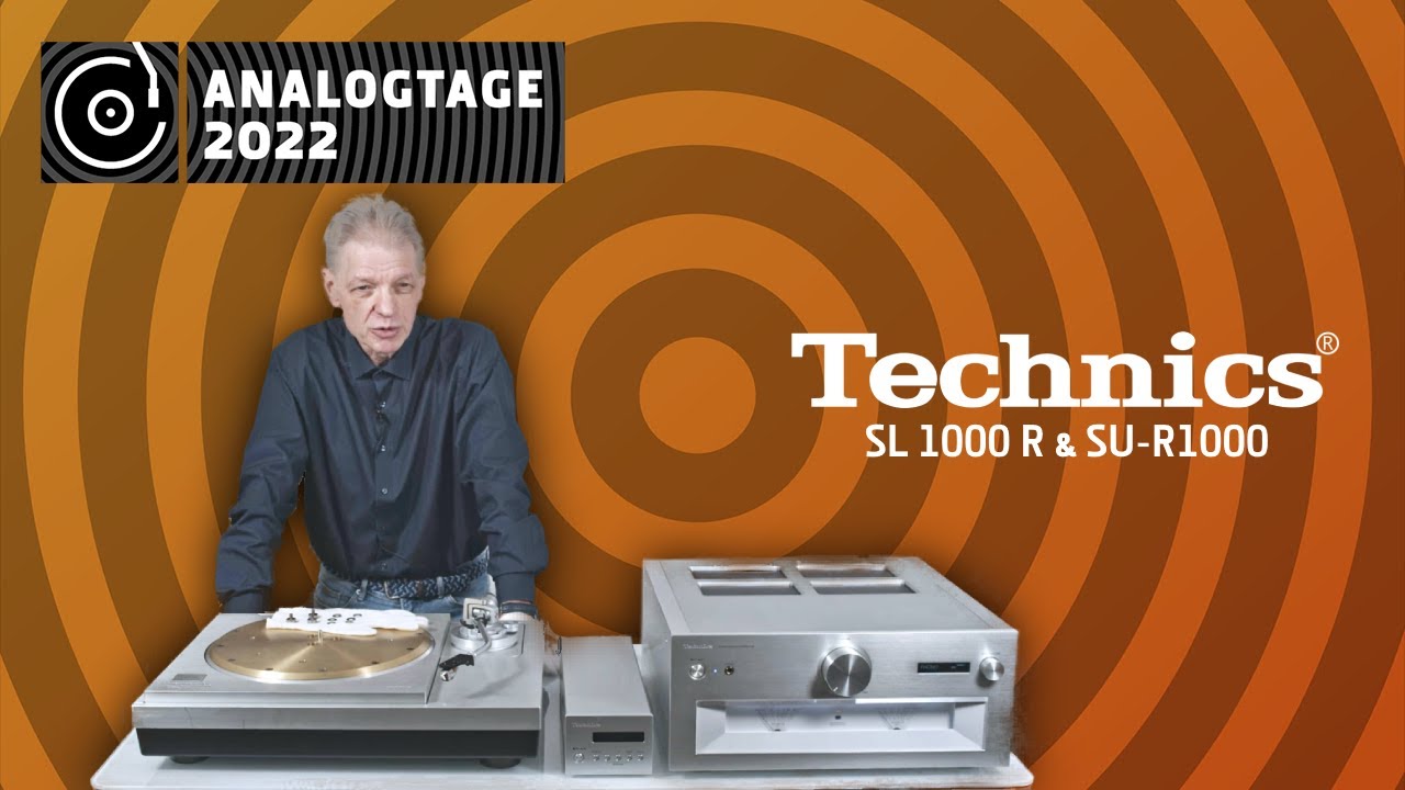 Analogtage 2022 - Technics: SL1000R & SU R1000