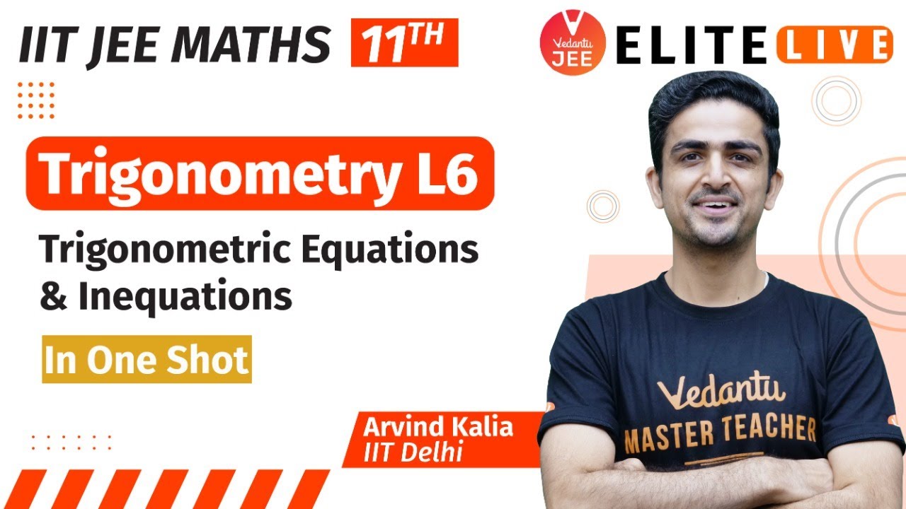 Trigonometry Class 11 | Lecture 6 | JEE Main | JEE Advanced |Arvind Kalia Sir| Vedantu