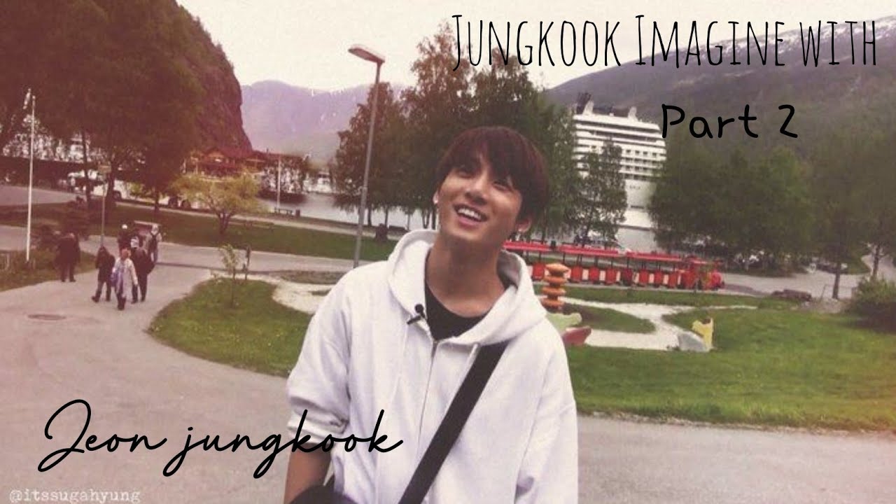 Jungkook ile hayal et part 2 (videolu)