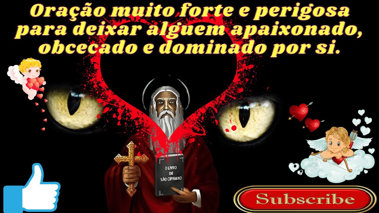 Oração muito forte e perigosa para deixar alguem apaixonado, obcecado e dominado por si