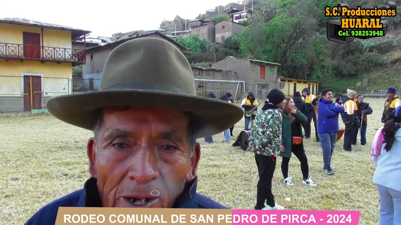 REPORTAJE AL RODEO DE  SAN PEDRO DE PIRCA 2024 - ATAVILLOS ALTO CAPATAZ: PEDRO CALLUPE NAUPARI