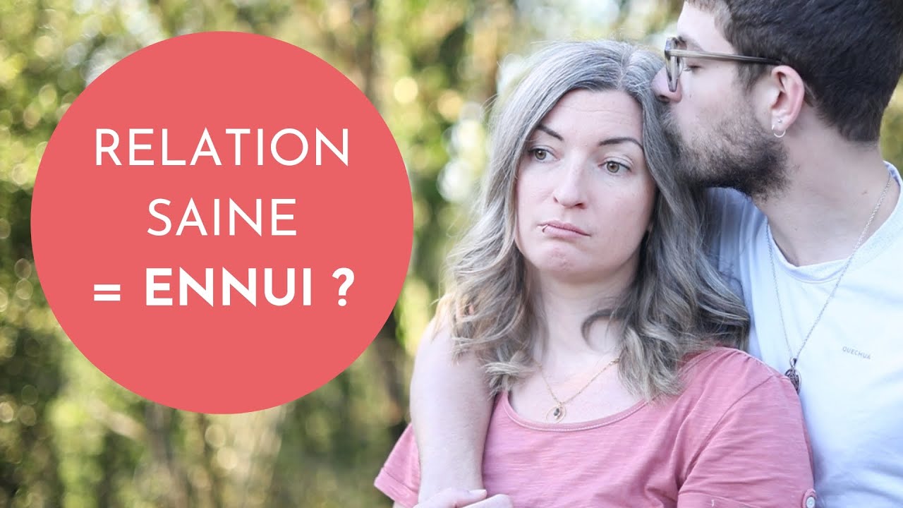 Comment rendre une relation saine excitante et épanouissante ?
