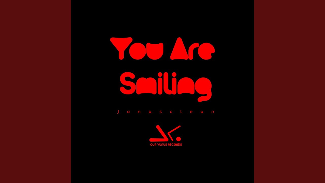 You Are Smiling