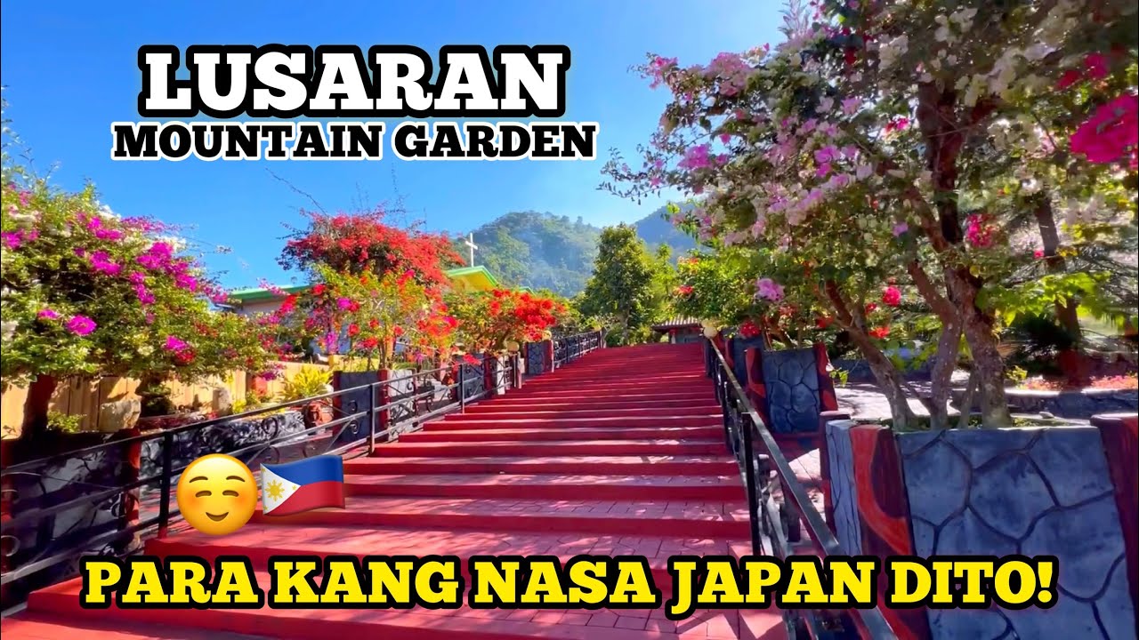 PARA KANG NASA JAPAN DITO SA LUSARAN MOUNTAIN GARDEN!