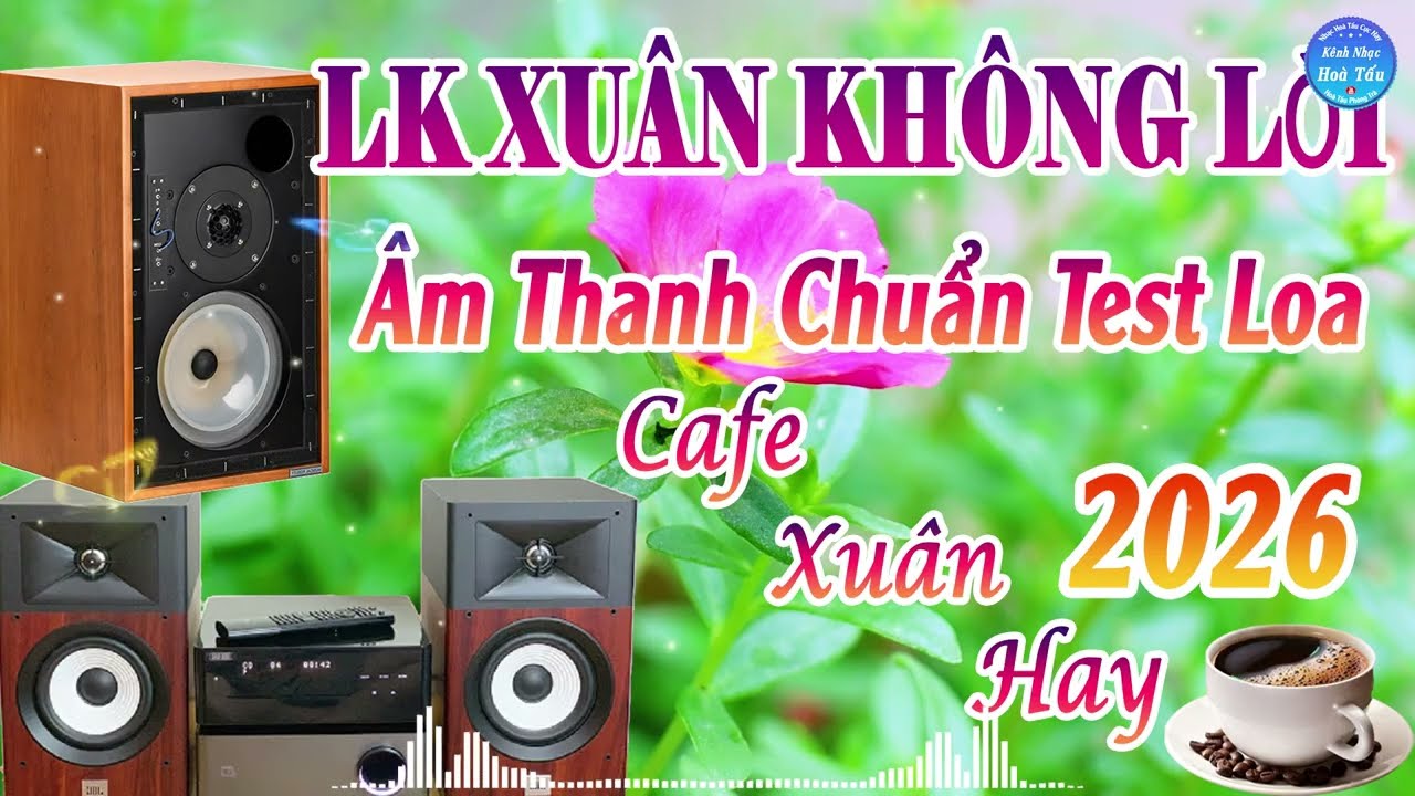 Lk Nhạc Xuân Không Lời Bolero Cực Đỉnh Nhất 2026 | Âm Thanh Chuẩn Nhạc Test Loa | Kênh Nhạc Hòa Tấu