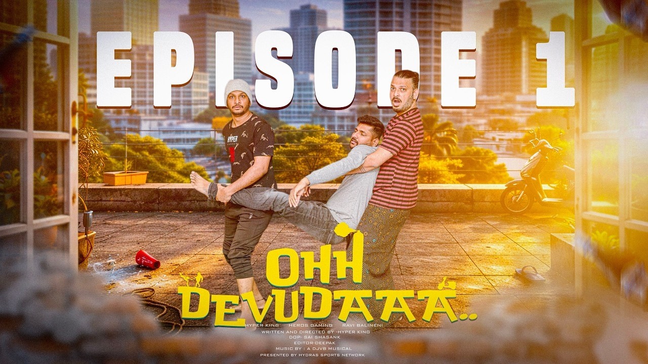 OHH DEVUDHA WEBSERIES EPISODE 1 RELEASE AYINDI CHECK OUT GUYS