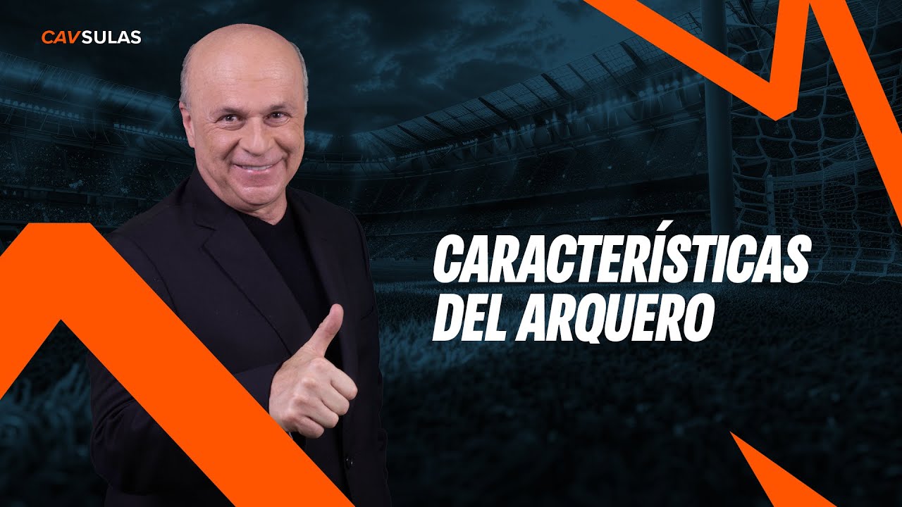 #CAVSULAS | Capítulo 99 - Características del arquero