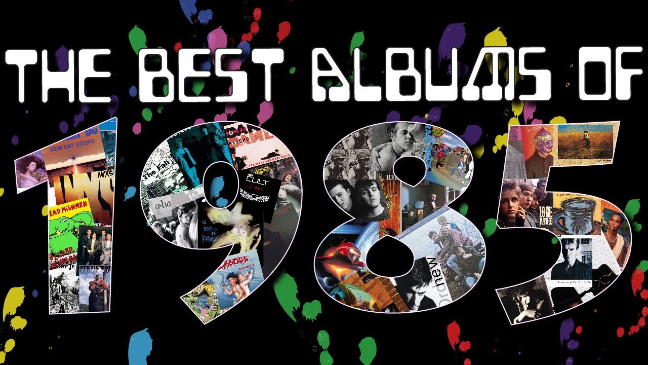 Albums of the Year | 1985