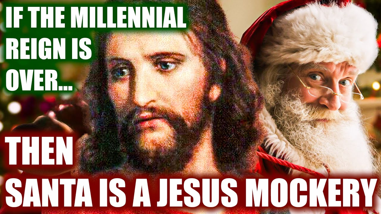 Christmas Is Stupid And Santa Is An AntiChrist (Post Millennial Kingdom Theory)
