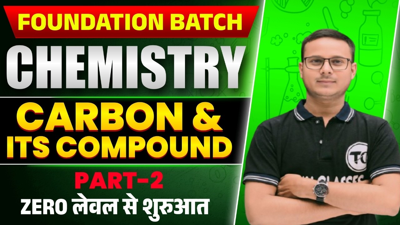 Carbon and Its Compounds | Complete NCERT | for Competitive Exams | part - 2 | By Amir Sir
