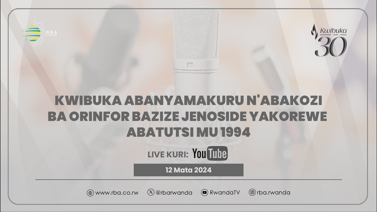 🔴 #Kwibuka30: Kwibuka Abanyamakuru n'Abakozi ba ORINFOR bazize Jenoside yakorewe Abatutsi