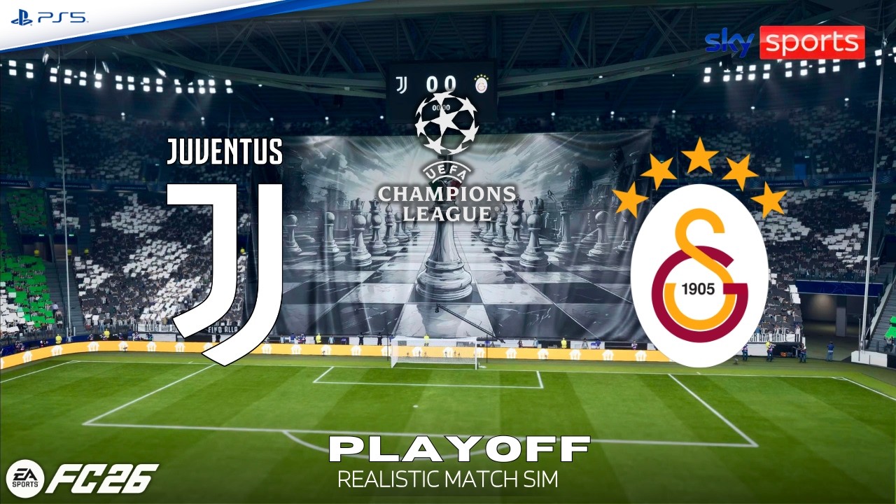 FC 26 | JUVENTUS - GALATASARAY ⚽ Champions League 2025/26 - Playoff (Realistic Match Sim)