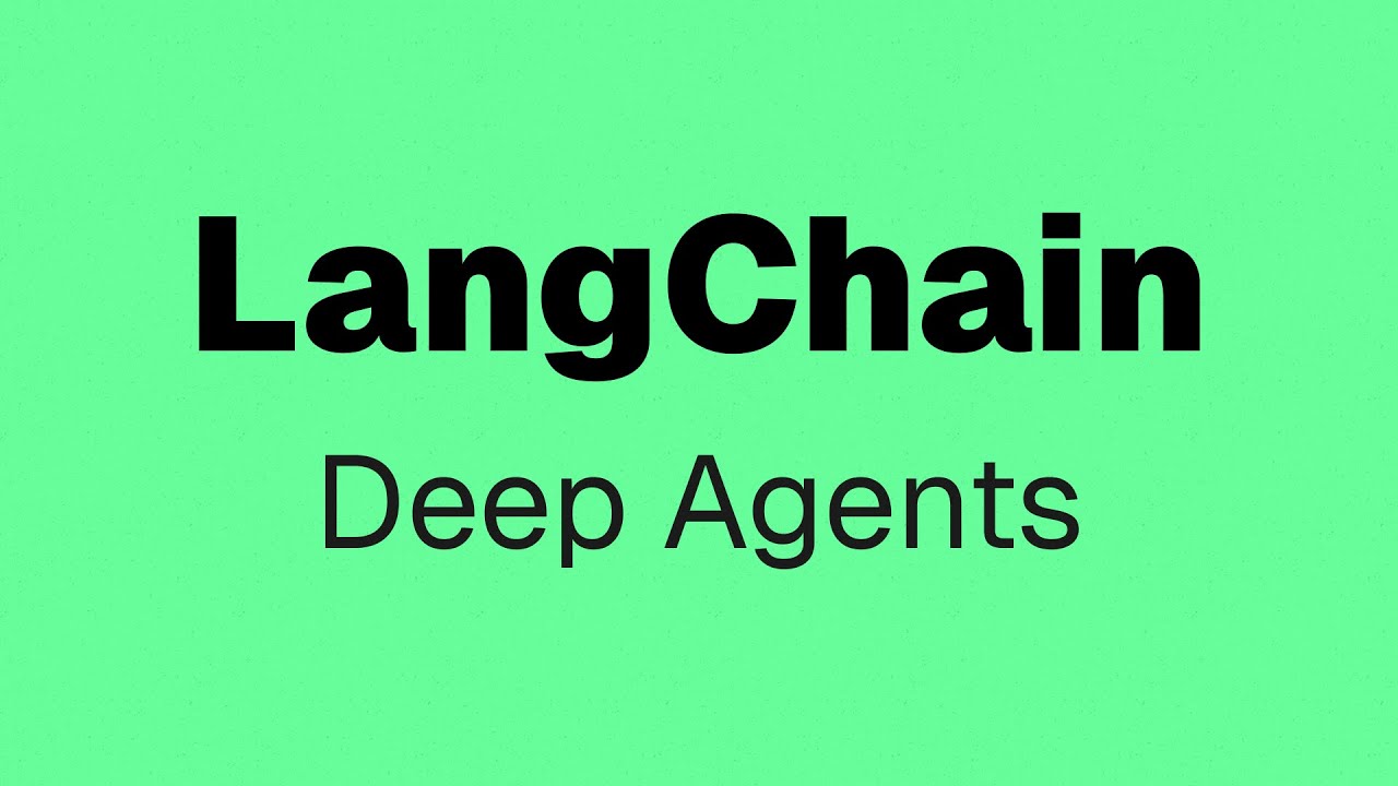 LangChain Deep Agents - 构建你自己的深度研究智能体