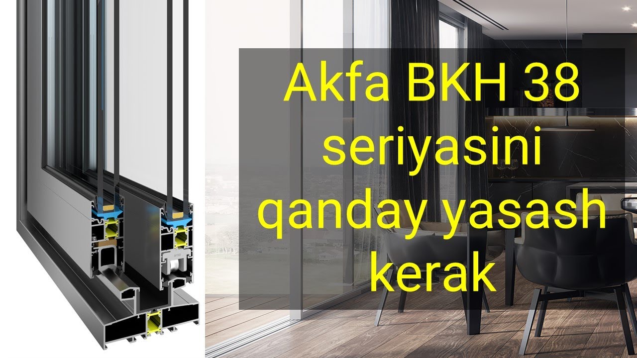 Akfa BKH 38 seriyasini qanday yasash kerak