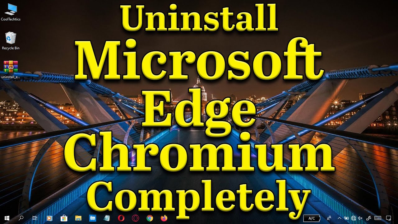 How to Uninstall Microsoft Edge Chromium When Uninstall Button Is Grayed Out