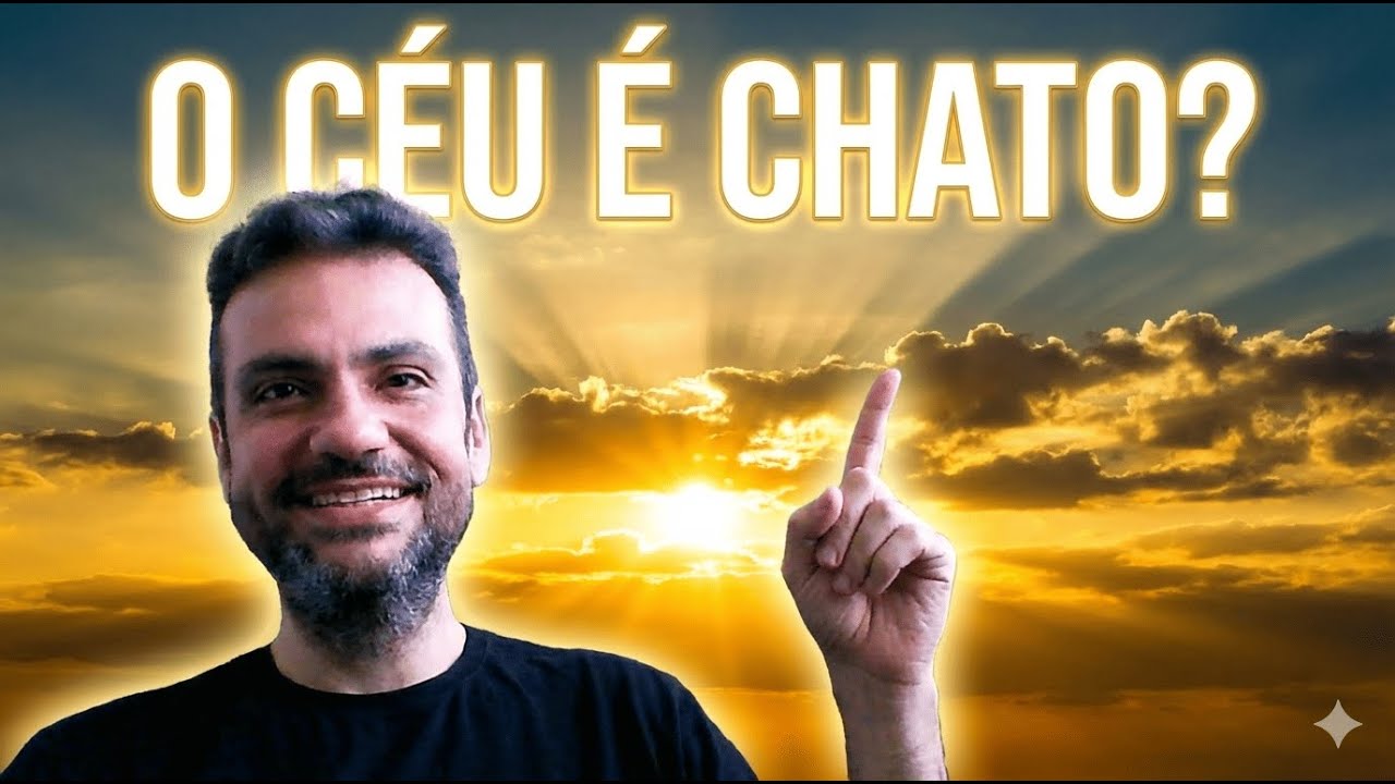 Sl 8:9 - O CÉU VAI SER CHATO? A mentira que contaram sobre a eternidade.