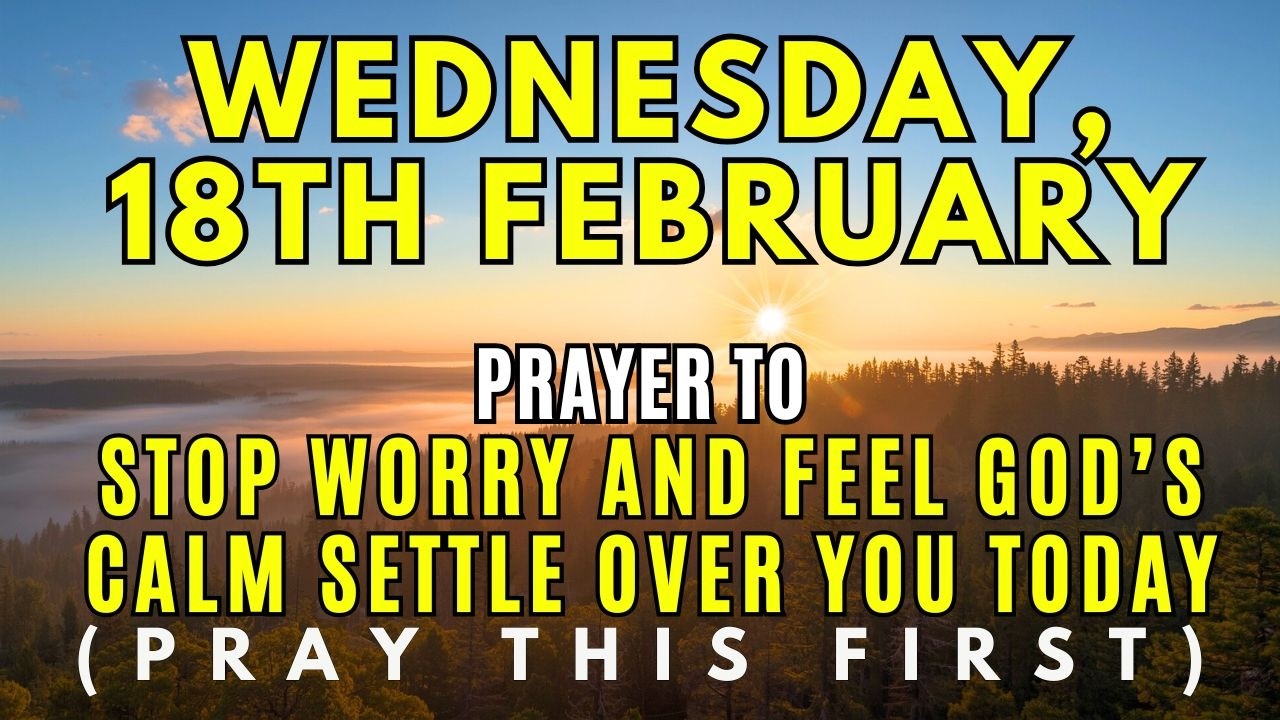 Wednesday, Feb 18th | Let God Renew Your Strength | Prayer for Mid-Week Peace