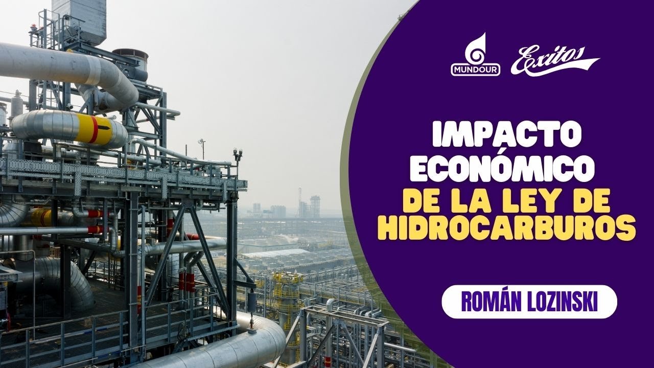 Los detalles de la reforma de Ley de Hidrocarburos aprobada y su impacto económico | Román Lozinski