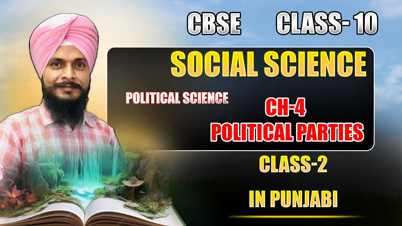 Political Parties Class-2 || Ch-4 Poilitical Science Class 10th CBSE Live Class of Social Science