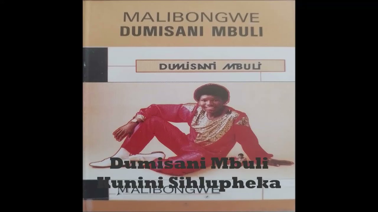 Dumisani Mbuli  Kunini Sihlupheka