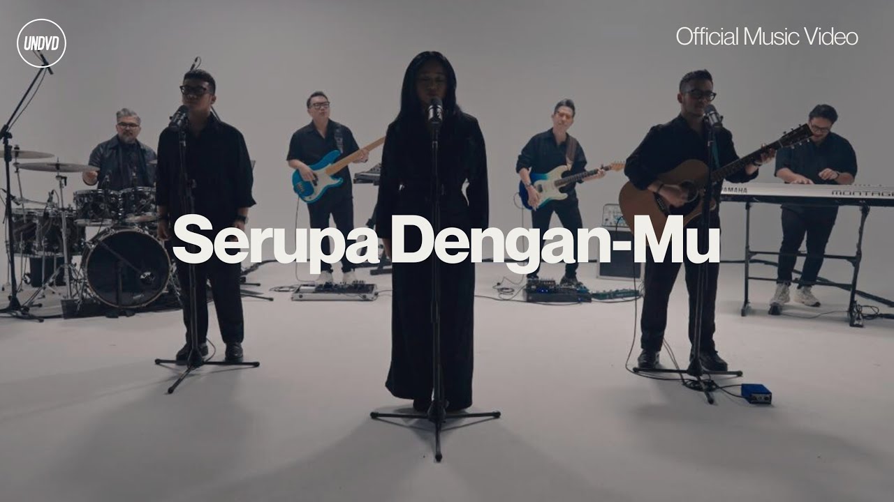 Serupa Dengan-Mu (Official Music Video) | UNDVD