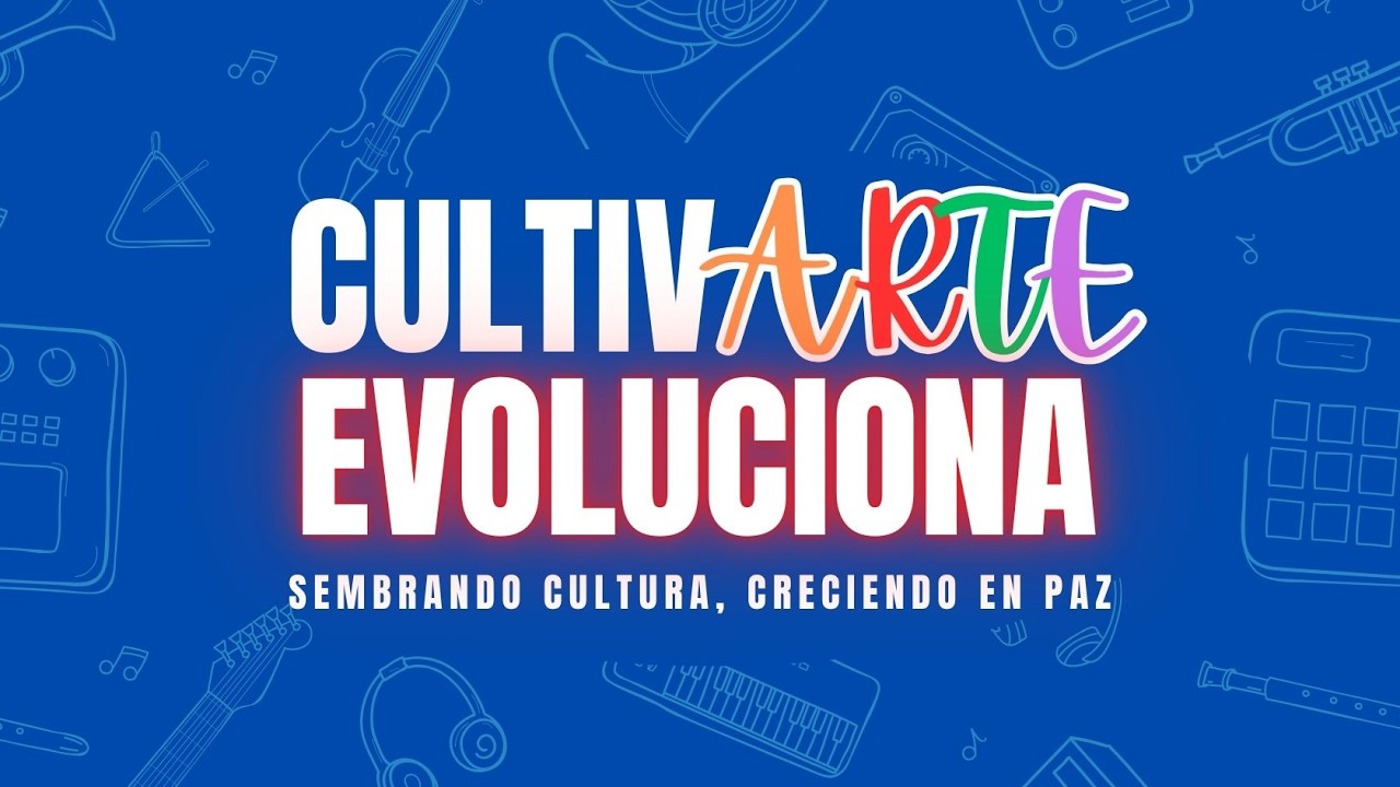 CultivArte Evoluciona: Sembrando Cultura, Creciendo en Paz